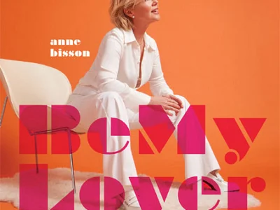Sound and Music ANNE BISSON: BE MY LOVER