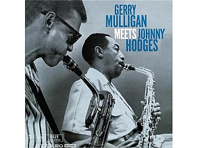 Sound and Music GERRY MULLIGAN & JOHNNY HODGES: GERRY MULLIGAN MEETS JOHNNY HODGES (ACOUSTIC SOUNDS SERIES)