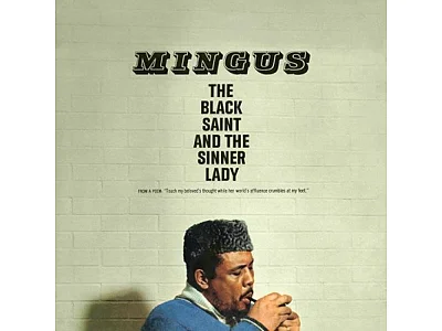 Sound and Music CHARLES MINGUS: THE BLACK SAINT AND THE SINNER LADY