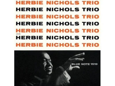 Sound and Music HERBIE NICHOLS TRIO: HERBIE NICHOLS TRIO (MONO)