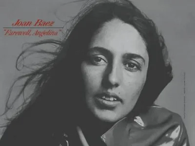 Sound and Music JOAN BAEZ: FAREWELL ANGELINA
